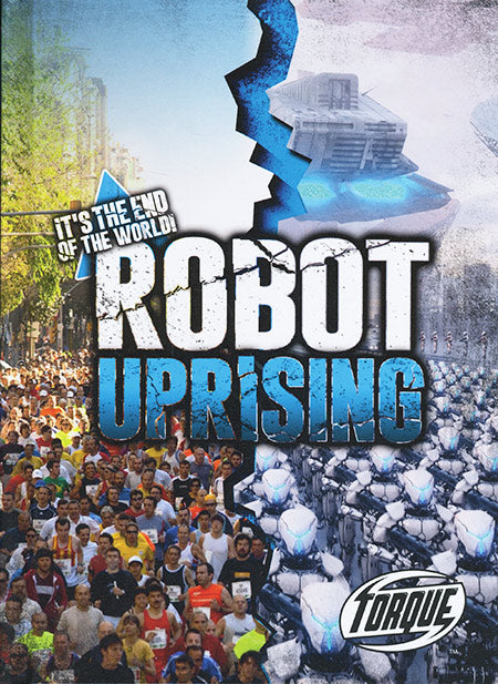 It's The End Of The World: Robot Uprising