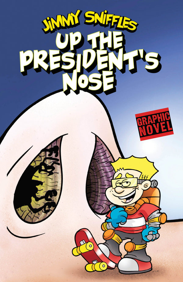 Jimmy Sniffles: Up The President's Nose