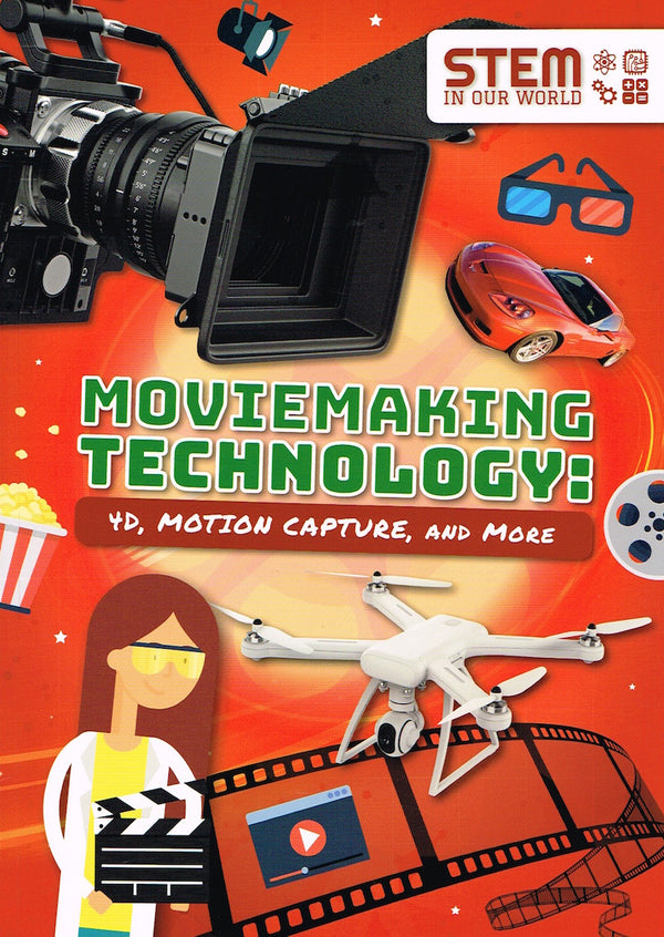 STEM IN OUR WORLD - Moviemaking Technology