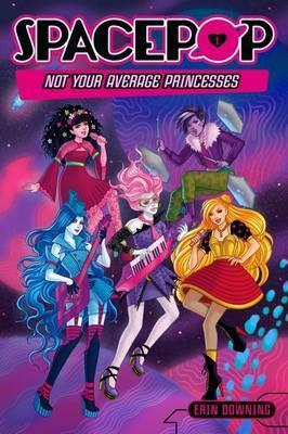 Spacepop Not Your Average Princesses
