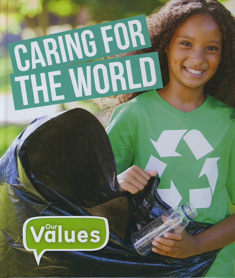 Our Values: Caring For The World
