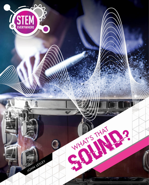 STEM Is Everywhere: What's That Sound?
