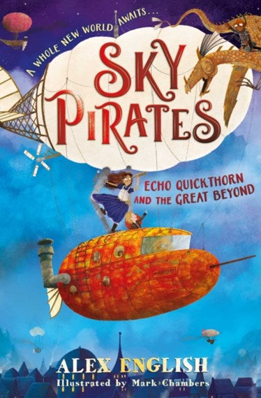 Sky Pirates : Echo Quickthorn and the Great Beyond