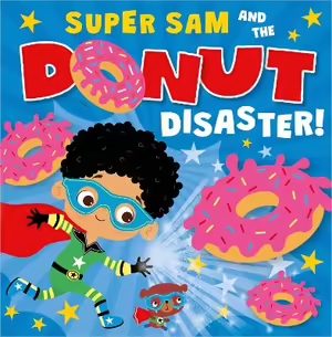 Super Sam and the Donut Disaster!