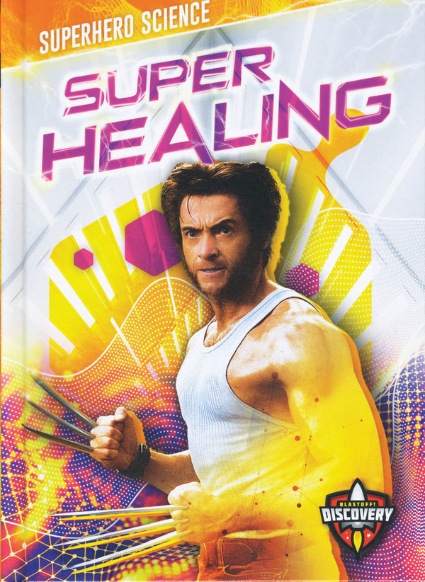 Superhero Science: Super Healing