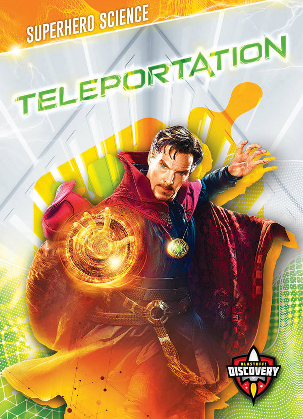 Superhero Science: Teleportation