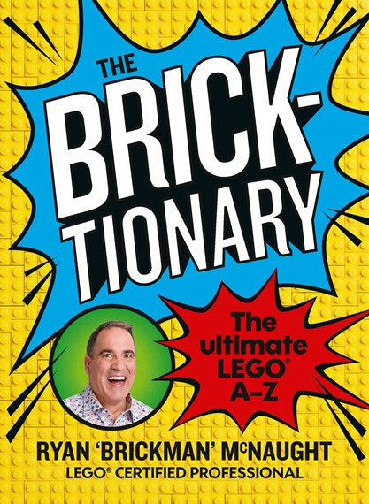 The Bricktionary Brickman's ultimate LEGO A-Z
