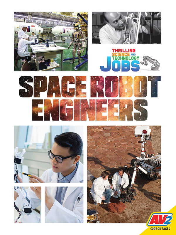 Thrilling Science and Technology Jobs: Space Robot Engineers