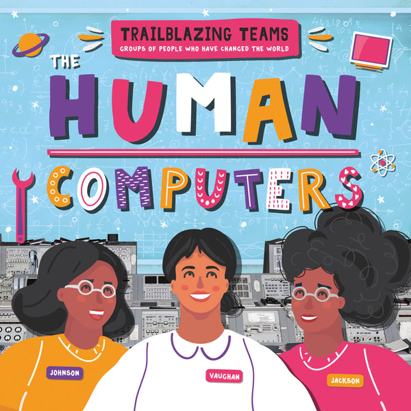 Trailblazing Teams: The Human Computers
