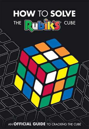 How To Solve The Rubik's Cube