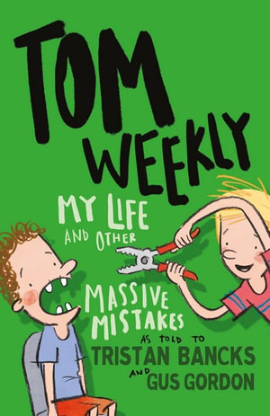 Tom Weekly BK3 My Life and Other Massive Mistakes