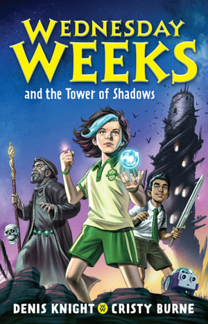 Wednesday Weeks and the Tower of Shadows BK1